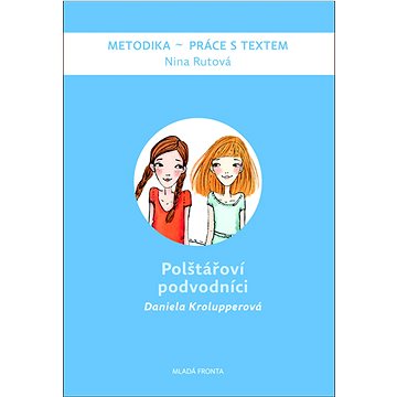 

Polštářoví podvodníci: Metodika