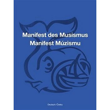 

Manifest Múzismu / Manifest des Musismus