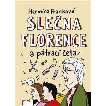 

Slečna Florence a pátrací četa