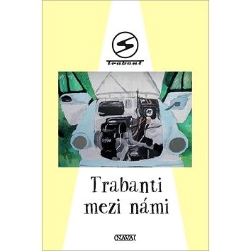 

Trabanti mezi námi