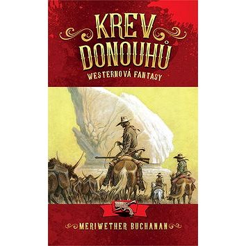 

Krev Donouhů: Westernová fantasy