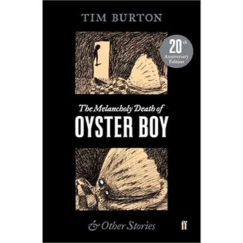 

The Melancholy Death of Oyster Boy