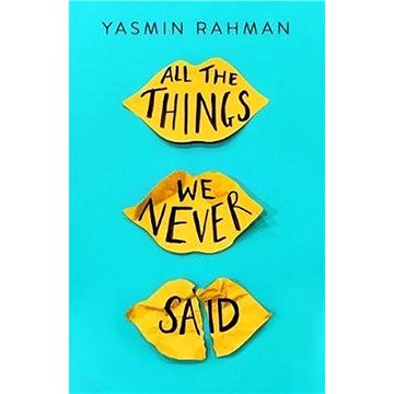 

All the Things We Never Said