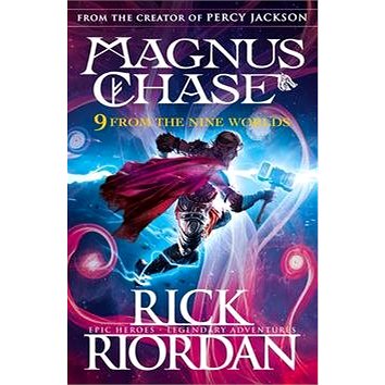 

9 From the Nine Worlds: Magnus Chase and the Gods of Asgard
