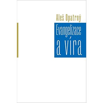 

Evangelizace a víra