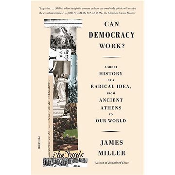 Can Democracy Work?: A Short History of a Radical Idea, from Ancient Athens to Our World - Kniha