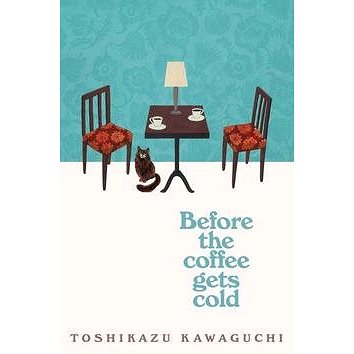 

Before the Coffee Gets Cold