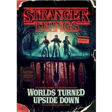 

Stranger Things: Worlds Turned Upside Down: The Official Behind-the-Scenes Companion