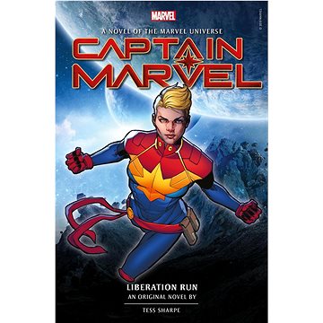 

Captain Marvel: Liberation Run Prose Novel: An Original Prose Novel by Tess Sharpe
