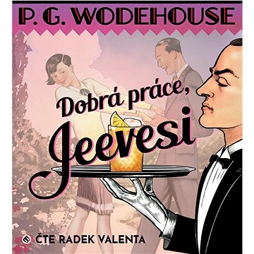 

Dobrá práce, Jeevesi