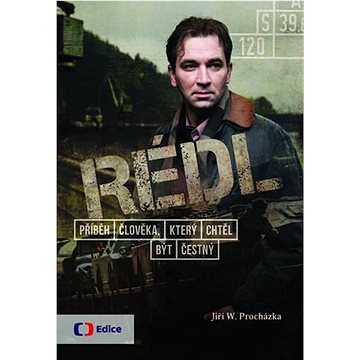 

Rédl: Příběh člověka, který chtěl být čestný
