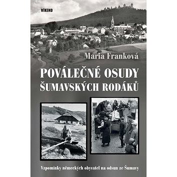 

Poválečné osudy šumavských rodáků: Vzpomínky německých obyvatel na odsun ze Šumavy