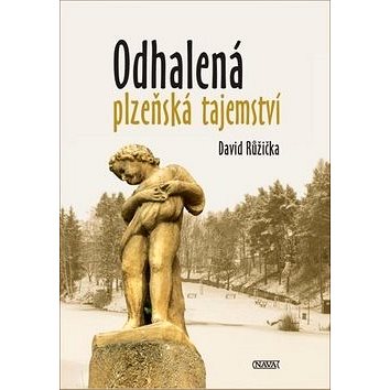 

Odhalená plzeňská tajemství