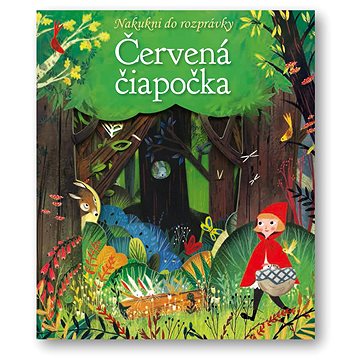

Nakukni do rozprávky Červená čiapočka