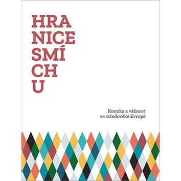 

Hranice smíchu: Kronika a vážnost ve středověké Evropě
