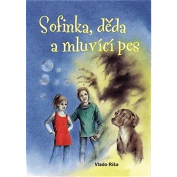 

Sofinka, děda a mluvicí pes
