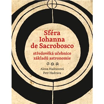 Sféra Iohanna de Sacrobosco: středoveká učebnice základů astronomie