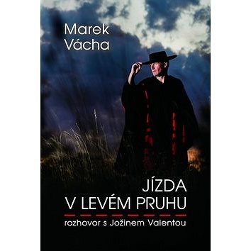 

Jízda v levém pruhu: rozhovor s Jožinem Valentou