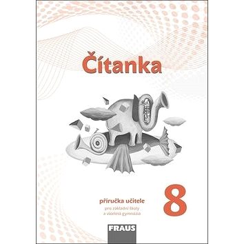

Čítanka 8 Příručka učitele nová generace
