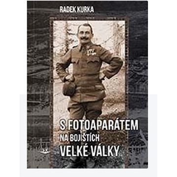 

S fotoaparátem na bojištích Velké války