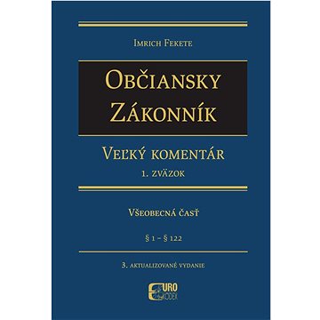 

Občiansky zákonník Dedenie a záväzkové právo - Všeobecná čásť: III. zväzok