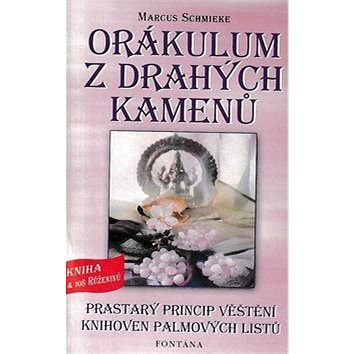 

Orákulum z drahých kamenů: Prastarý princip věštění knihoven palmových listů