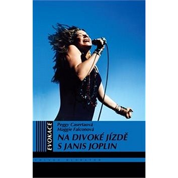 

Na divoké jízdě s Janis Joplin: Párkrát jsem měla trochu problémy