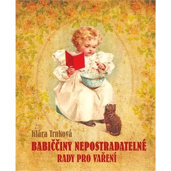 

Babiččiny nepostradatelné rady pro vaření