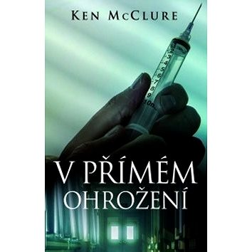 

V přímém ohrožení