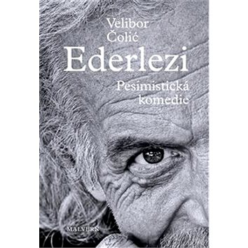 

Ederlezi Pesimistická komedie