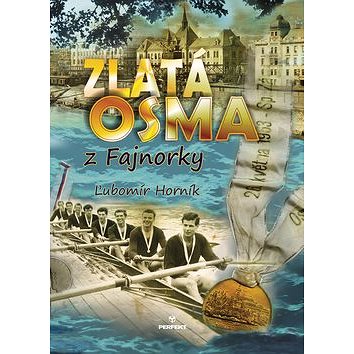 

Zlatá osma z Fajnorky