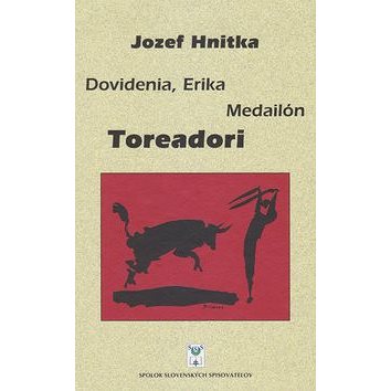 

Dovidenia, Erika Medailón Toreadori