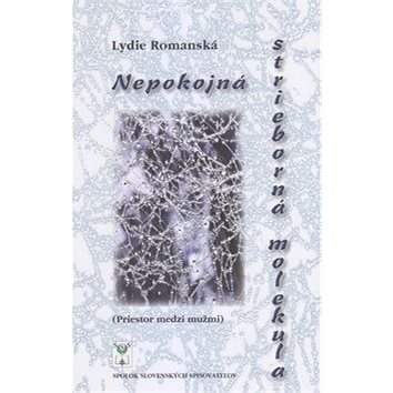 

Nepokojná strieborná molekula: (Priestor medzi mužmi)