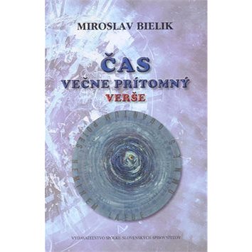 

Čas večne prítomný: Verše