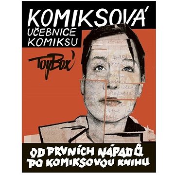 

Komiksová učebnice komiksu: Od prvních nápadů po komiksovou knihu
