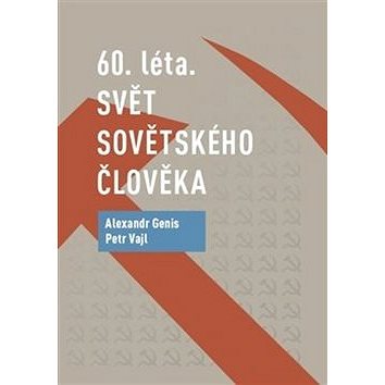 

60. léta Svět sovětského člověka