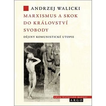 

Marxismus a skok do království svobody