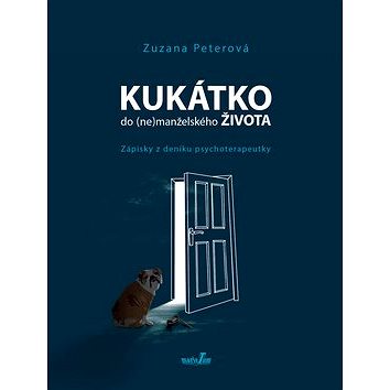 

Kukátko do (ne)manželského života: Zápisky z deníku psychoterapeutky