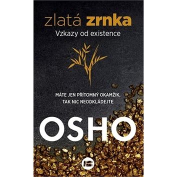 

Zlatá zrnka: Vztahy od existence