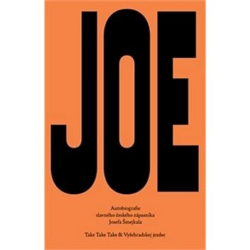 

Big Joe: Autobiografie slavného českého zápasníka Josefa Šmejkala