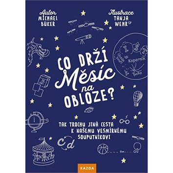 

Co drží měsíc na obloze: Tak trochu jiná cesta k našemu vesmírnému souputníkovi