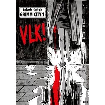

Vlk!: Grimm City 1