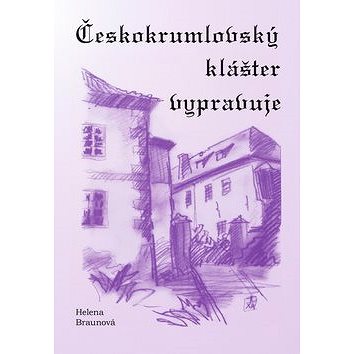

Českokrumlovský klášter vypravuje
