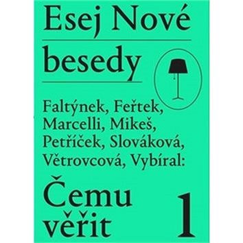 

Esej Nové besedy Čemu věřit