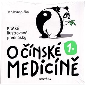 

O čínské medicíně 1.: Krátké ilustrované přednášky