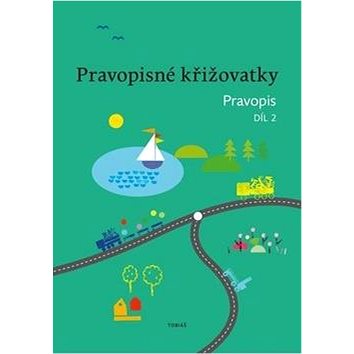 

Pravopisné křižovatky: Pravopis 2. díl