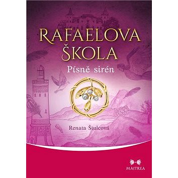 

Rafaelova škola Písně sirén