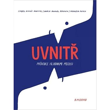 

Uvnitř: Průvodce hlubinami mozku