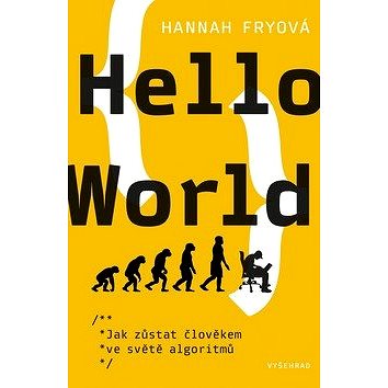 

Hello World: Jak zůstat člověkem ve světě algoritmů