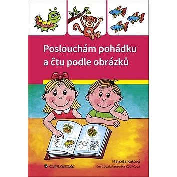 

Poslouchám pohádku a čtu podle obrázků